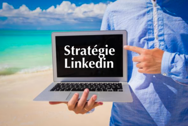 Ma stratégie Linkedin pour cet été