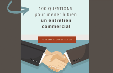 100 questions pour mener à bien un entretien commercial